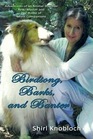 Birdsong, Barks, and Banter: Adventures of an Animal Intuitive Reiki Master and Her Home of Misfit Companions