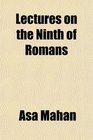 Lectures on the Ninth of Romans