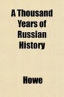 A Thousand Years of Russian History