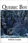 Quebec Boy An Autobiography