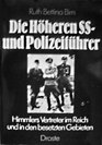 Die hoheren SS und Polizeifuhrer Himmlers Vertreter im Reich und in den besetzten Gebieten