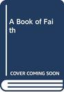 A Book of Faith