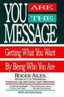 You Are the Message