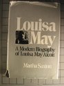 Louisa May A Modern Biography of Louisa May Alcott