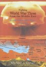 Fighting World War Three from the Middle East Allied Contingency Plans 19451954