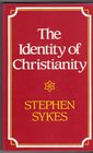 The Identity of Christianity Theologians and the Essence of Christianity from Schleiermacher to Barth