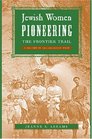 Jewish Women Pioneering the Frontier Trail: A History in the American West