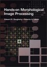Handson Morphological Image Processing