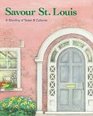 Savour St. Louis: A Blending of Tastes & Cultures
