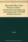 Microsoft Office 2003 Premium Edition  Introductory Concepts and Techniques with CDROM