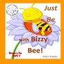 Just Be with Bizzy Bee