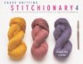 Vogue Knitting Stitchionary Volume Four Crochet The Ultimate Stitch Dictionary from the Editors of Vogue Knitting Magazine