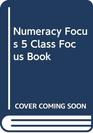 Numeracy Focus Class Focus Book Year 5