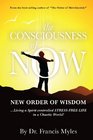The Consciousness of Now Living a Stress Free Life in a Chaotic World