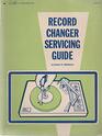 Record Changer Servicing Guide