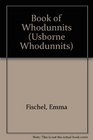 Book of Whodunnits Combined Volume The Deckchair Detectives / Murder Unlimited / The Missing Clue