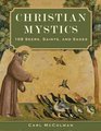 Christian Mystics 108 Seers Saints and Sages