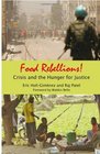Food Rebellions Forging Food Sovereignty to Solve the Global Food Crisis