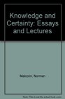 Knowledge and Certainty Essays and Lectures