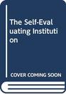 The SelfEvaluating Institution