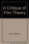 A Critique of Film Theory