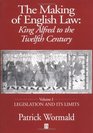 The Making of English Law King Alfred to the Twelfth Century  Legislation and Its Limits