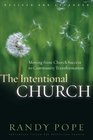 The Intentional Church Moving From Church Success to Community Transformation