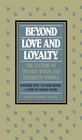 Beyond Love and Loyalty The Letters of Thomas Wolfe and Elizabeth Nowell Together with 'No More Rivers' a Story by Thomas Wolfe