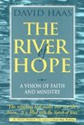 River Of Hope A Vision of Faith  Ministry