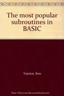The most popular subroutines in BASIC