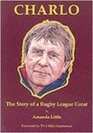 Charlo The Story of a Rugby League Great