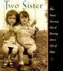 Two Sister Our Poetic Journey Out of Poverty Into a Life of Hope