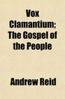 Vox Clamantium The Gospel of the People