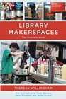 Library Makerspaces The Complete Guide