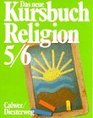 Das neue Kursbuch Religion 5/6 Schuljahr