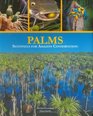 Palms Sentinels for Amazon Conservation