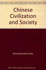 Chinese Civilization and Society A Sourcebook
