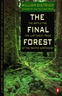 The Final Forest  The Battle for the Last Great Trees of the Pacific Northwest