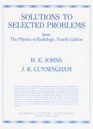 Solutions to Selected Problems From the Physics of Radiology