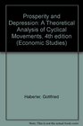 Prosperity and Depression A Theoretical Analysis of Cyclical Movements