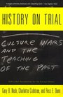 History on Trial  Culture Wars and the Teaching of the Past
