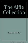 The Alfie Collection: Alfie Gives a Hand / An Evening at Alfie's / Alfie Gets in First / Alfie's Feet