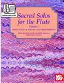 Sacred Solos for the Flute Volume 1 With Online Audio
