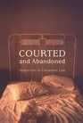 Courted and Abandoned Seduction in Canadian Law