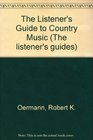 The Listener's Guide to Country Music