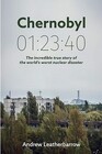 Chernobyl 012340 The incredible true story of the world's worst nuclear disaster