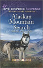 Alaskan Mountain Search (K-9 Search and Rescue, Bk 8) (Love Inspired Suspense, No 1011)