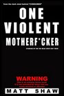 One Violent Motherfcker