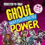 Monster High Ghoul Power Never Fear Being you
