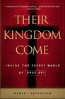 Their Kingdom Come Inside the Secret World of Opus Dei